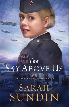 The Sky Above Us - Sarah Sundin