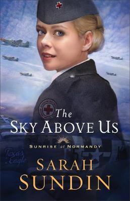 The Sky Above Us - Sarah Sundin