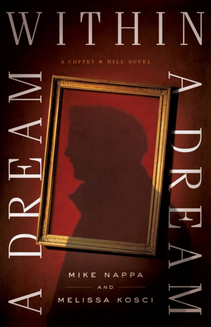 A Dream Within a Dream - Mike Nappa