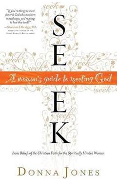 Poza produsului Seek: A Woman's Guide to Meeting God - Donna Jones