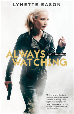 Always Watching - Lynette Eason