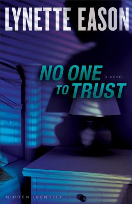 No One to Trust - Lynette Eason