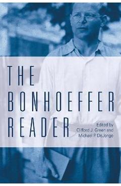 Coperta cărții 'The Bonhoeffer Reader - Michael P. Dejonge'