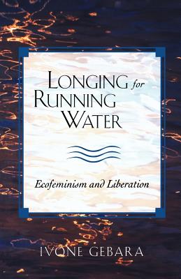 Longing for Running Water - Ivone Gebara