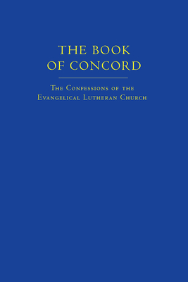The Book of Concord: The Confessions of the Evangelical Lutheran Church - Robert Kolb