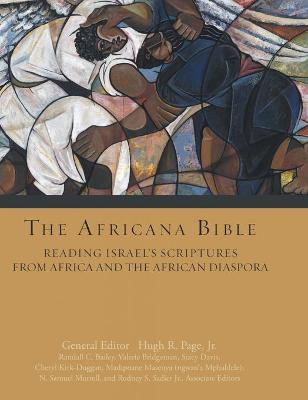 The Africana Bible: Reading Israel's Scriptures from Africa and the African Diaspora - Randall C. Bailey