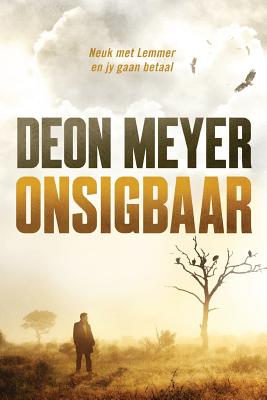 Onsigbaar - Deon Meyer