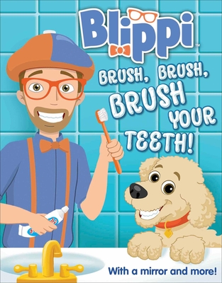 Blippi: Brush, Brush, Brush Your Teeth - Editors Of Studio Fun International