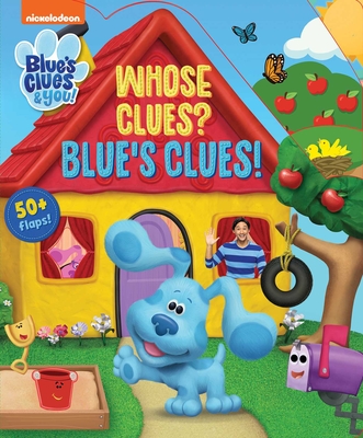 Nickelodeon Blue's Clues & You!: Whose Clues? Blue's Clues! - Maggie Fischer