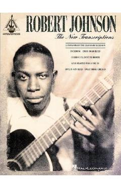 Coperta cărții 'Robert Johnson - The New Transcriptions - Robert Johnson'
