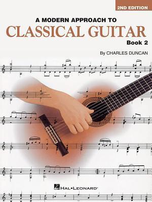 A Modern Approach to Classical Guitar: Book 2 - Book Only - Charles Duncan
