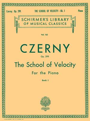 School of Velocity, Op. 299 - Book 1: Schirmer Library of Classics Volume 162 Piano Technique - Carl Czerny