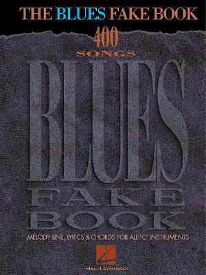 The Blues Fake Book - Hal Leonard Corp