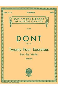 Coperta cărții '24 Exercises, Op 37: Schirmer Library of Classics Volume 328 Violin Method - Jacob Dont'