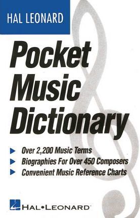 The Hal Leonard Pocket Music Dictionary - Hal Leonard Corp
