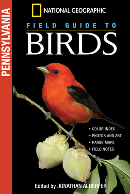National Geographic Field Guide to Birds: Pennsylvania - Jonathan Alderfer