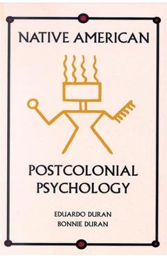 Poza produsului Native American Postcolonial Psychology - Eduardo Duran