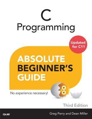 C Programming Absolute Beginner's Guide - Greg Perry