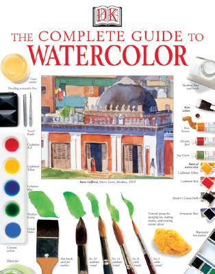 The Complete Guide to Watercolor - Ray Smith