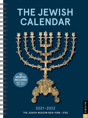 The Jewish Calendar 16-Month 2021-2022 Engagement Calendar: Jewish Year 5782 - The Jewish Museum New York