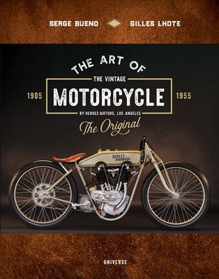The Art of the Vintage Motorcycle - Serge Bueno