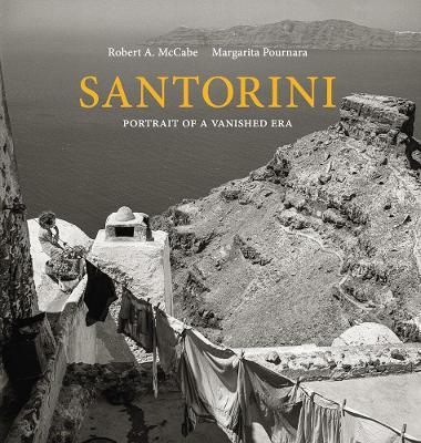 Santorini: Portrait of a Vanished Era - Robert A. Mccabe