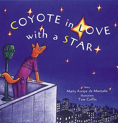 Coyote in Love with a Star: Tales of the People - Marty Kreipe De Montano