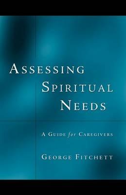 Assessing Spiritual Needs - George Fitchett