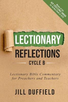 Lectionary Reflections, Cycle B: Lectionary Bible Commentary for Preachers and Teachers - Jill Duffield