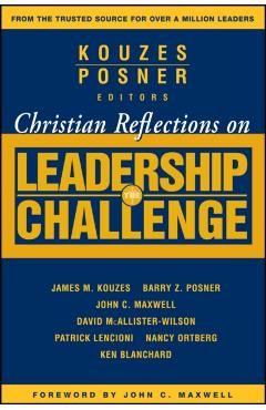 Christian Reflections on the Leadership Challenge - James M. Kouzes