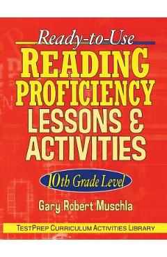 Coperta cărții 'Ready-To-Use Reading Proficiency Lessons & Activities: 10th Grade Level - Gary Robert Muschla'