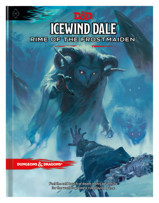 Icewind Dale: Rime of the Frostmaiden (D&d Adventure Book) (Dungeons & Dragons) - Wizards Rpg Team