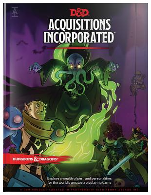 Dungeons & Dragons Acquisitions Incorporated Hc (D&d Campaign Accessory Hardcover Book) - Wizards Rpg Team