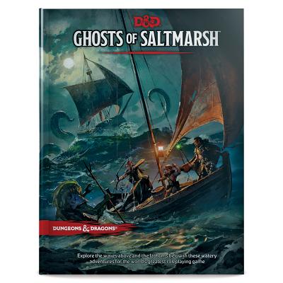 Dungeons & Dragons Ghosts of Saltmarsh Hardcover Book (D&d Adventure) - Wizards Rpg Team