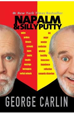 Napalm and Silly Putty - George Carlin