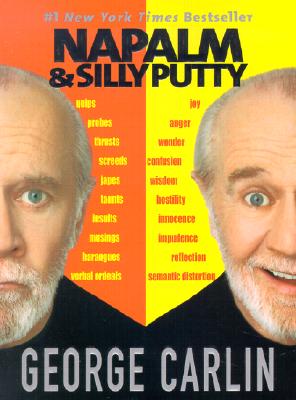 Napalm and Silly Putty - George Carlin