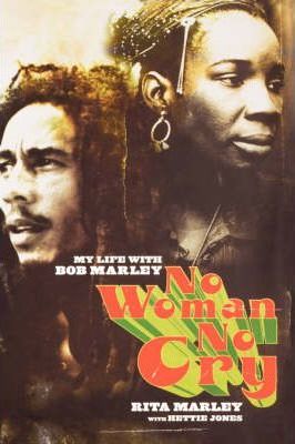 Coperta cărții 'No Woman No Cry: My Life with Bob Marley - Rita Marley'
