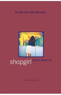 Shopgirl: A Novella - Steve Martin