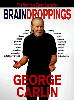 Brain Droppings - George Carlin