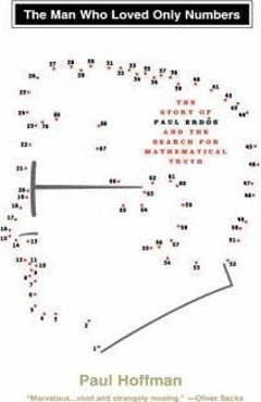 Coperta cărții 'Man Who Loved Only Numbers: The Story of Paul Erdos & the Search for Mathematical - Paul Hoffman'