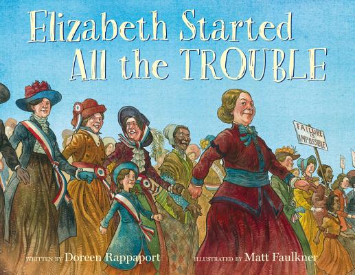 Elizabeth Started All the Trouble - Doreen Rappaport