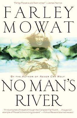 No Man's River - Farley Mowat