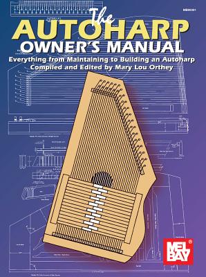 Autoharp Owner's Manual - Mary Lou Orthey