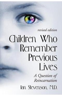 Poza produsului Children Who Remember Previous Lives: A Question of Reincarnation, Rev. Ed. - Ian Stevenson