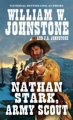 Nathan Stark, Army Scout - William W. Johnstone