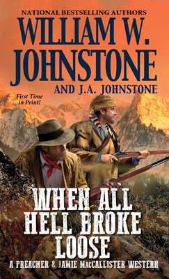 When All Hell Broke Loose - William W. Johnstone