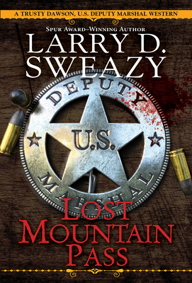 Lost Mountain Pass - Larry D. Sweazy
