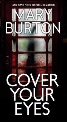 Cover Your Eyes - Mary Burton