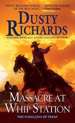 Massacre at Whip Station - Dusty Richards