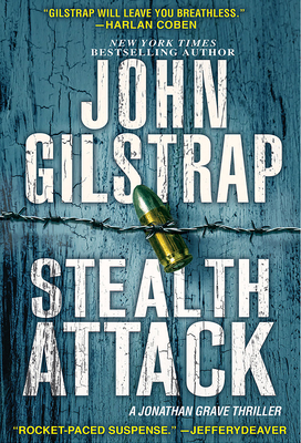 Stealth Attack: An Exciting & Page-Turning Kidnapping Thriller - John Gilstrap